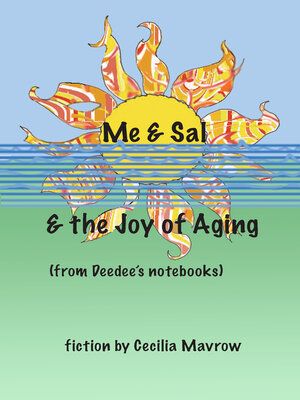cover image of Me & Sal, & the Joy of Aging